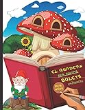 El Quadern per pintar Bolets Màgics: Llibre infantil en català per nens i nenes de 3 a 8 anys per a dibuixar i colorejar màgics i fantàstics bolets, ... regal perfecte per als mes petits de la casa