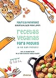 Recetas veganas para peques ¡y No Tan peques!: 8 (Cocina natural)