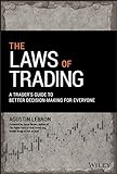 The Laws of Trading: A Trader's Guide to Better Decision-Making for Everyone (Wiley Trading) (English Edition)