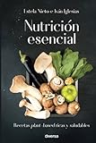 Nutrición esencial: Recetas plant-based ricas y saludables (Cocina natural)